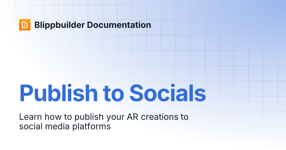 Publish to Socials | Blippbuilder Documentation