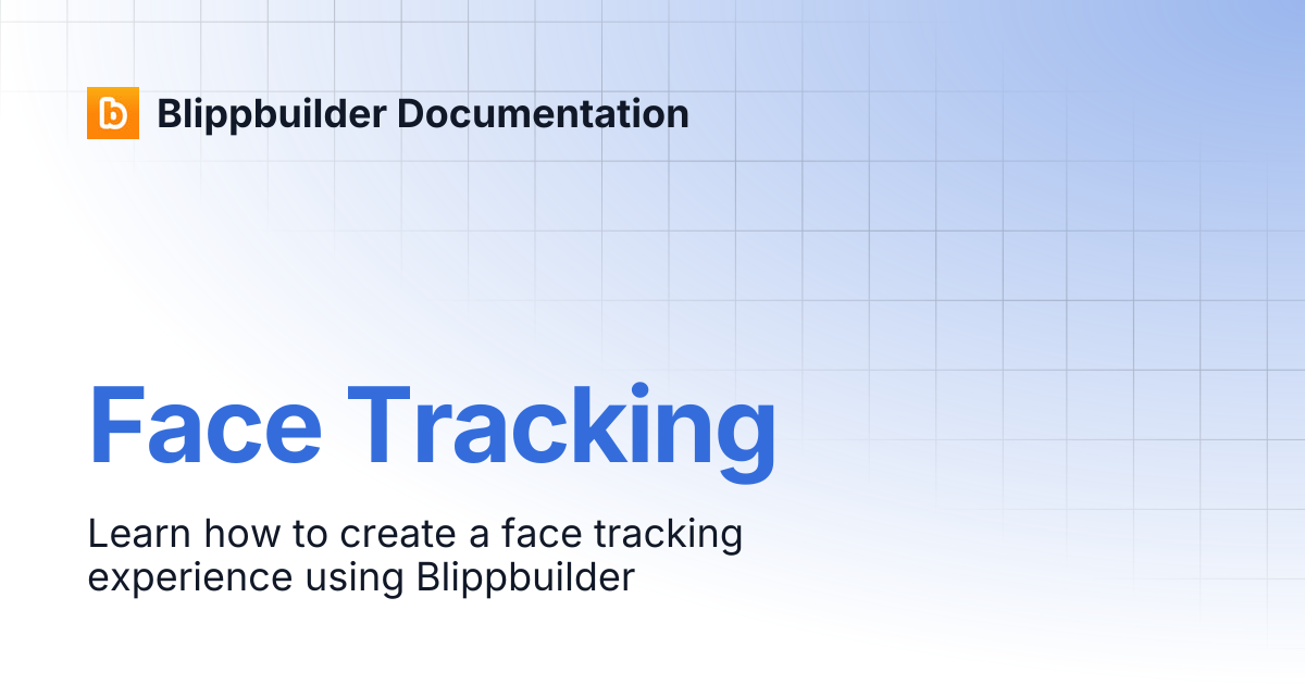 Face Tracking | Blippbuilder Documentation