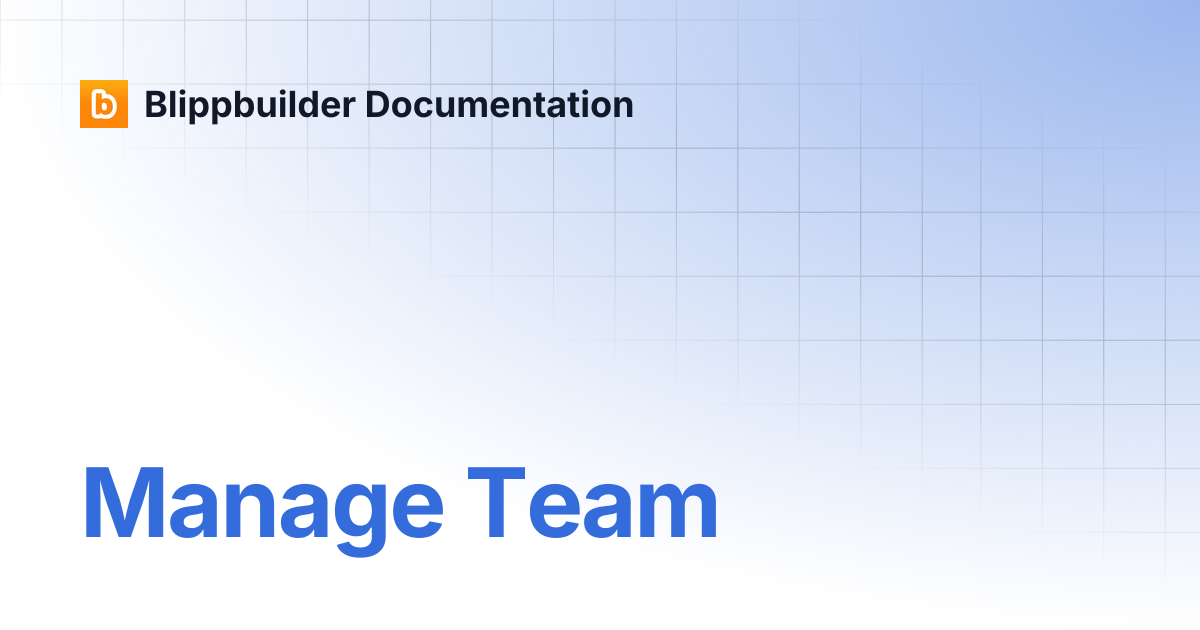 Manage Team | Blippbuilder Documentation