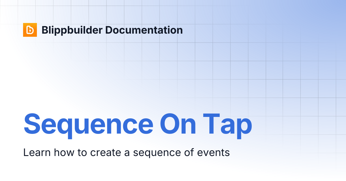 Sequence On Tap | Blippbuilder Documentation