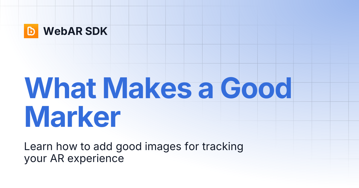 What Makes a Good Marker | v1.7.4 | WebAR SDK