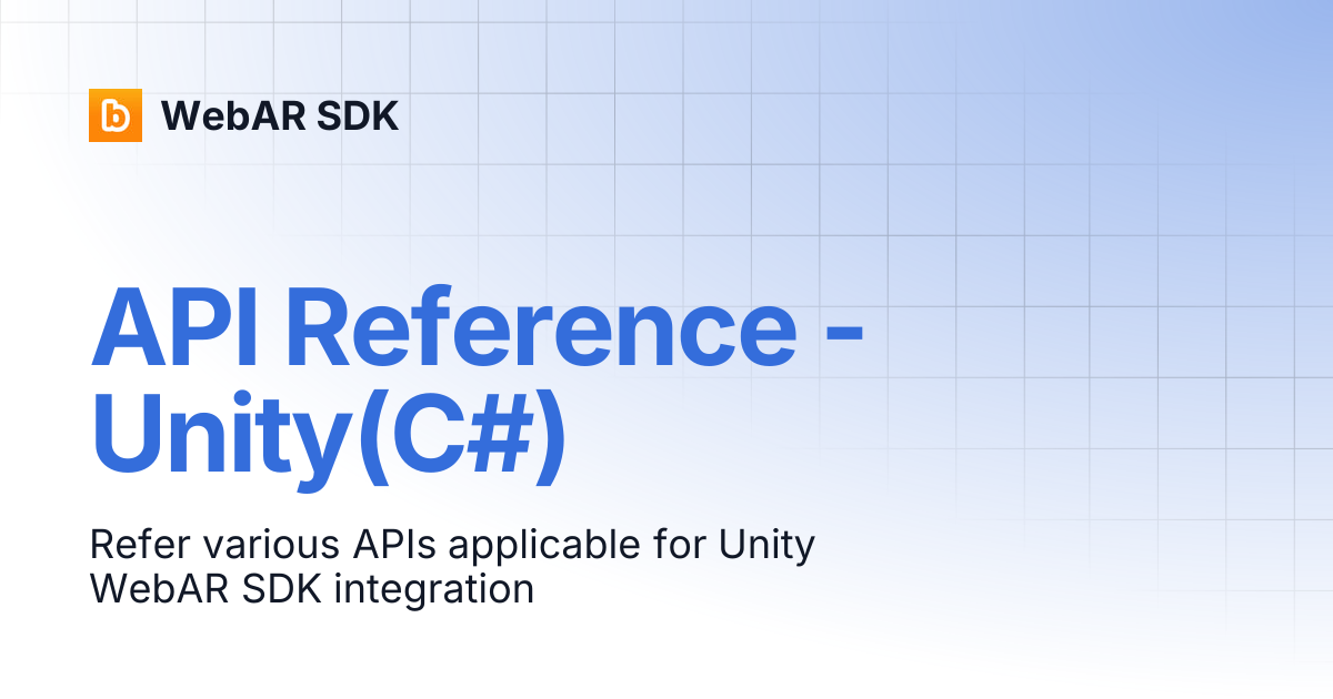 API Reference - Unity(C#) | v1.7.4 | WebAR SDK