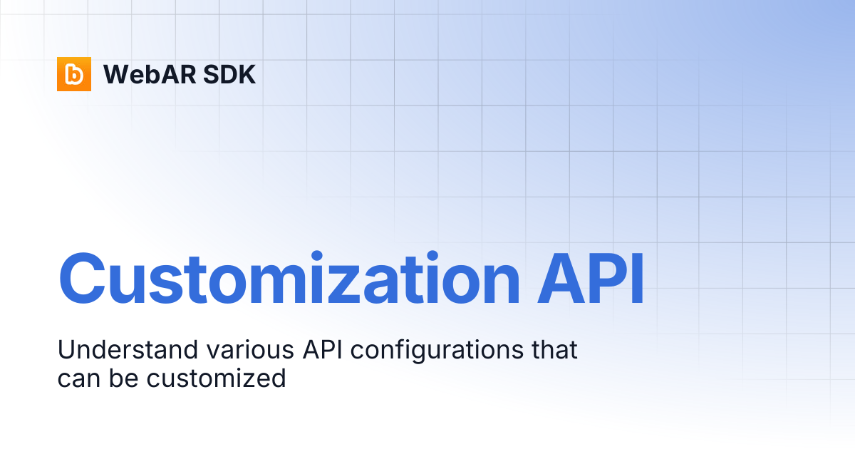 Customization API | v2.0.0 | WebAR SDK
