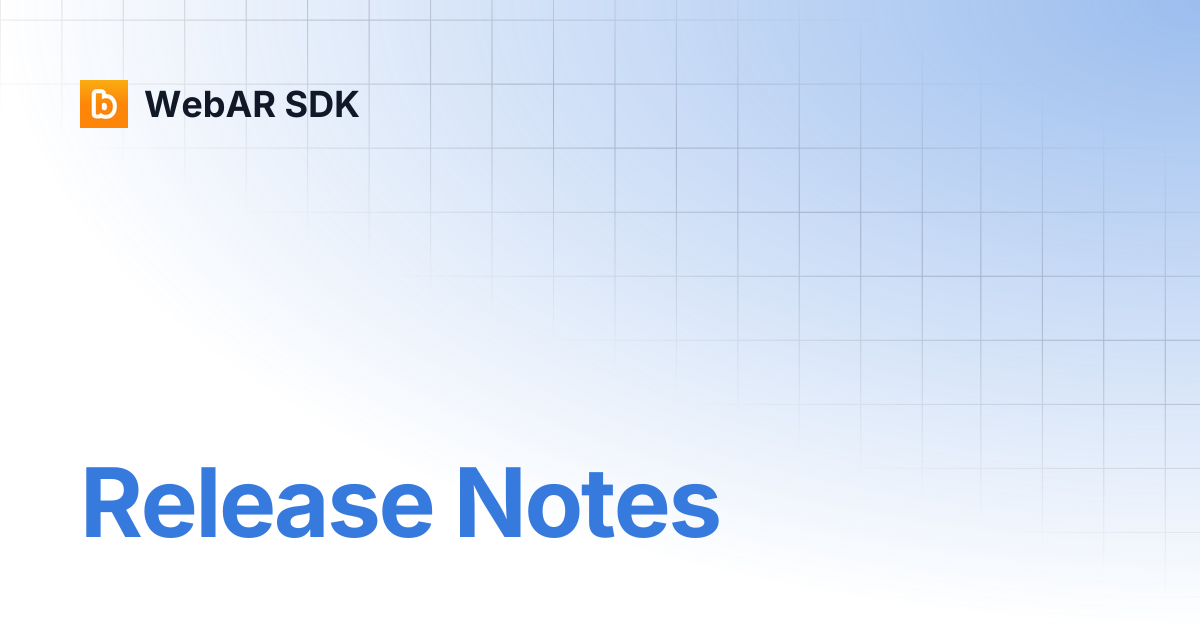 Release Notes | v2.0.4 | WebAR SDK