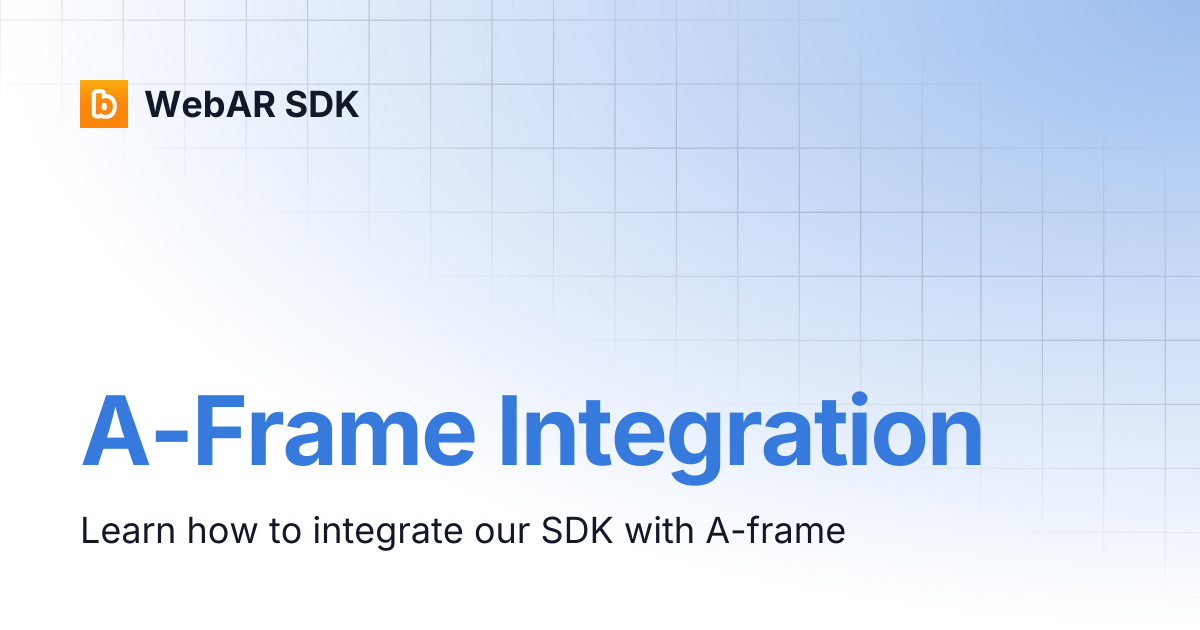 A-Frame Integration | v2.0.9 | WebAR SDK