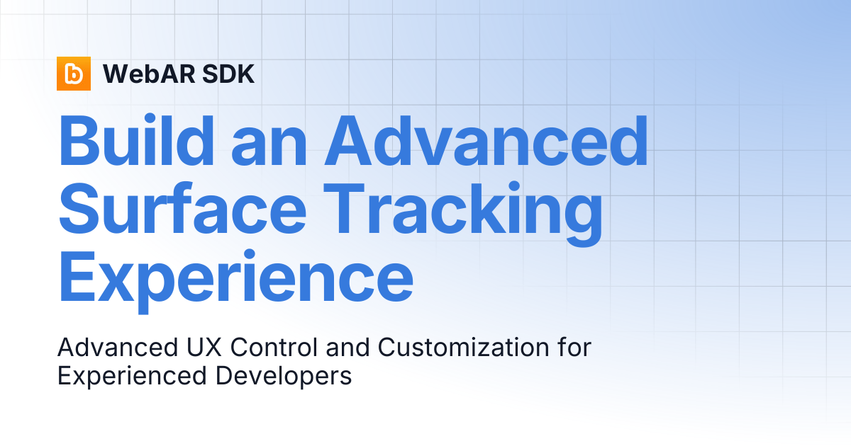 Build an Advanced Surface Tracking Experience | v2.0.9 | WebAR SDK